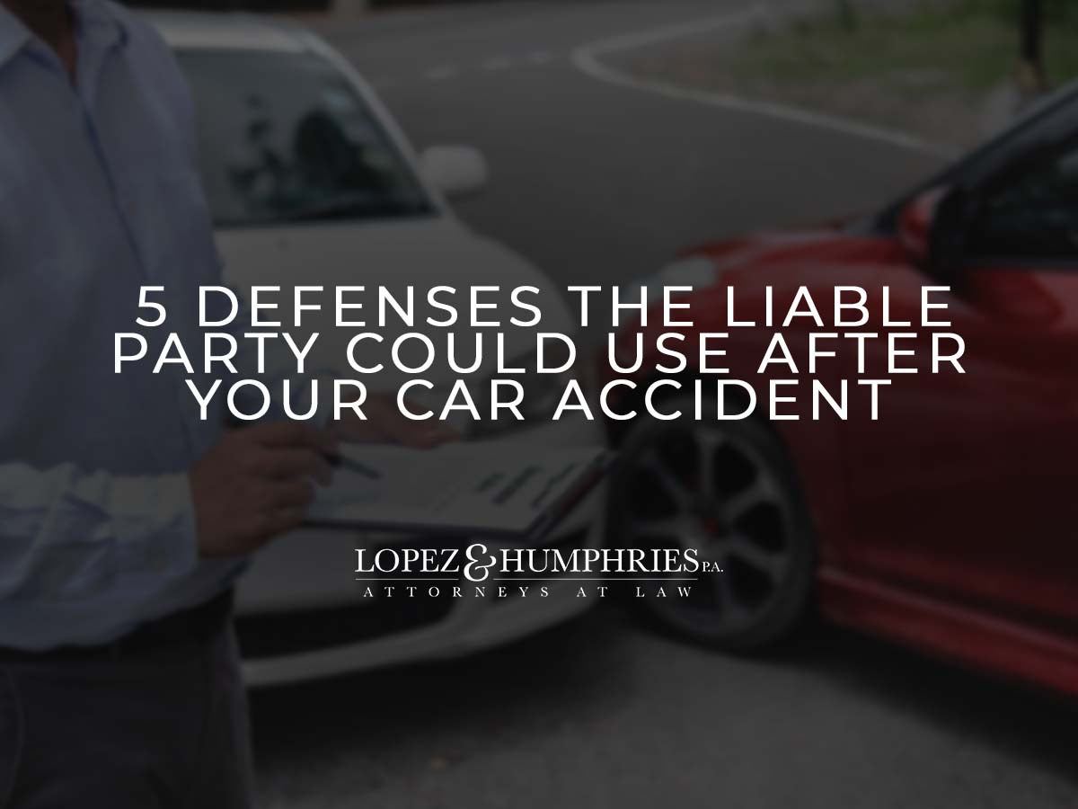 Five Defenses the Liable Party Could Use After Your Car Accident