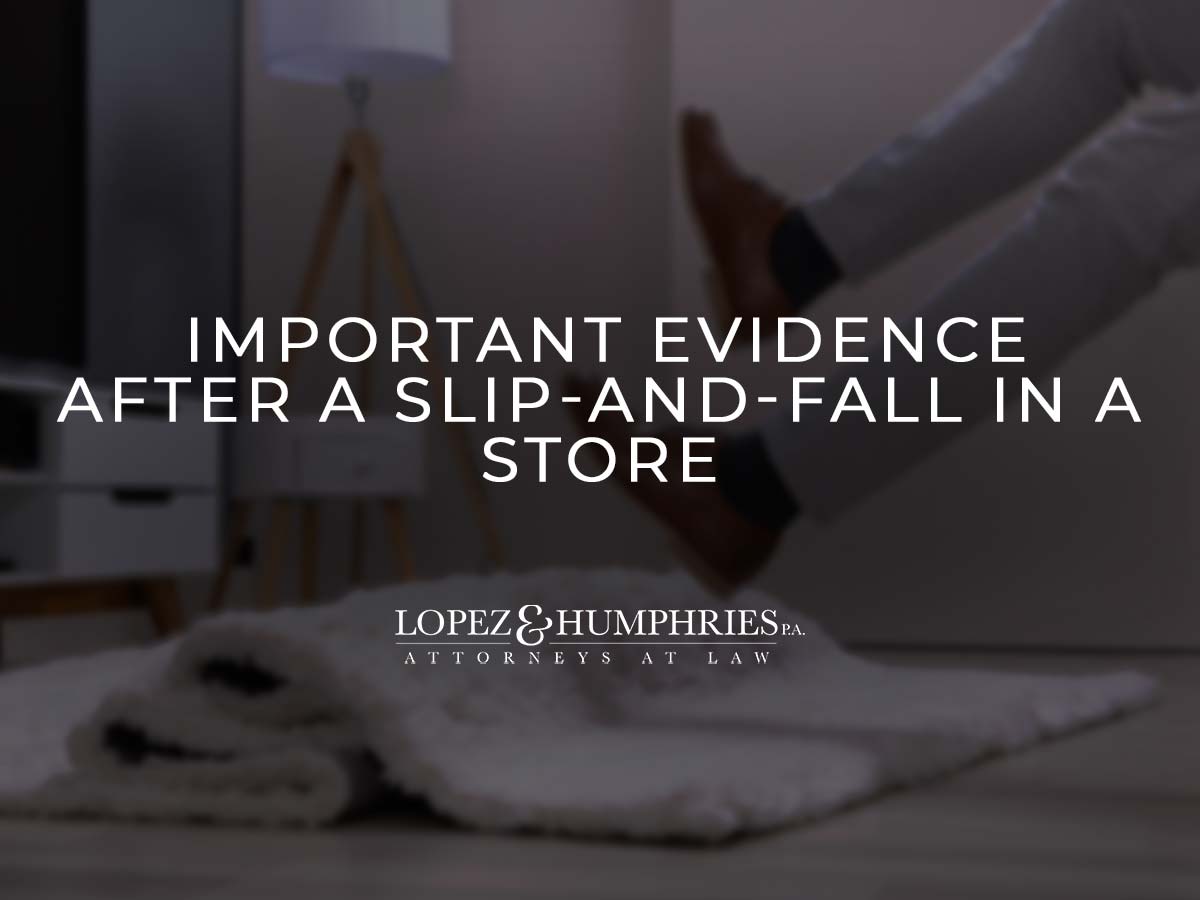Important Evidence After a Slip-and-Fall in a Store
