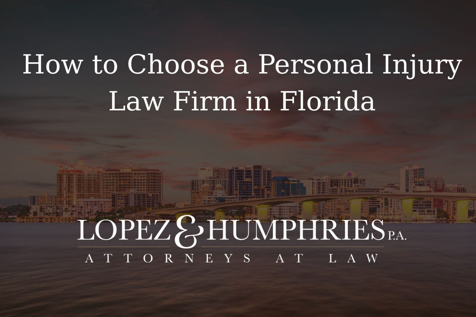 How to Choose a Personal Injury Law Firm in Florida